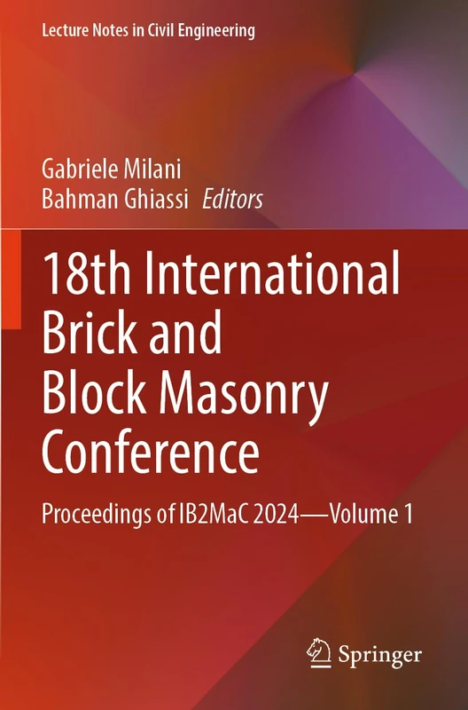 18th International Brick and Block Masonry Conference: Proceedings of IB2MaC 2024―Volume 1 (Lecture Notes in Civil Engineering, 613)