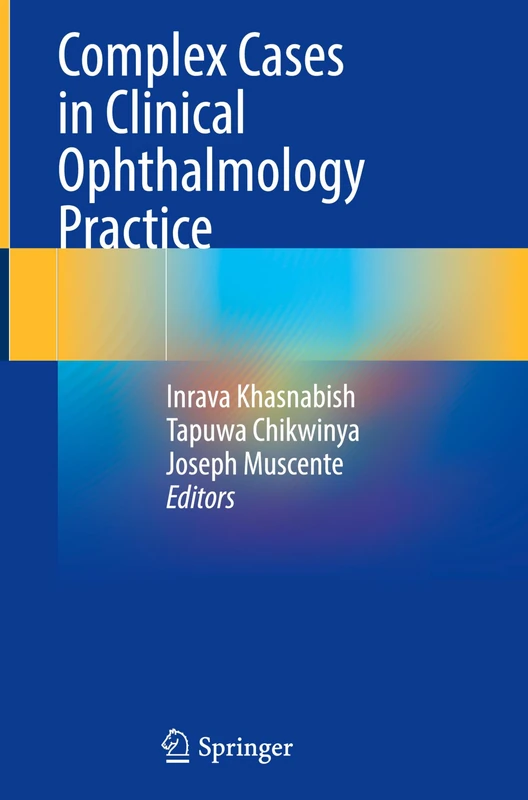 Complex Cases in Clinical Ophthalmology Practice