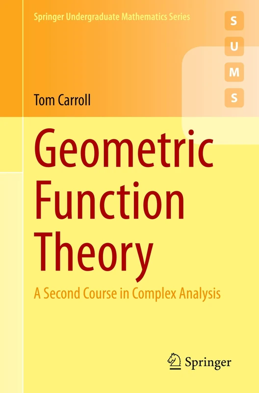 Geometric Function Theory: A Second Course in Complex Analysis (Springer Undergraduate Mathematics Series)