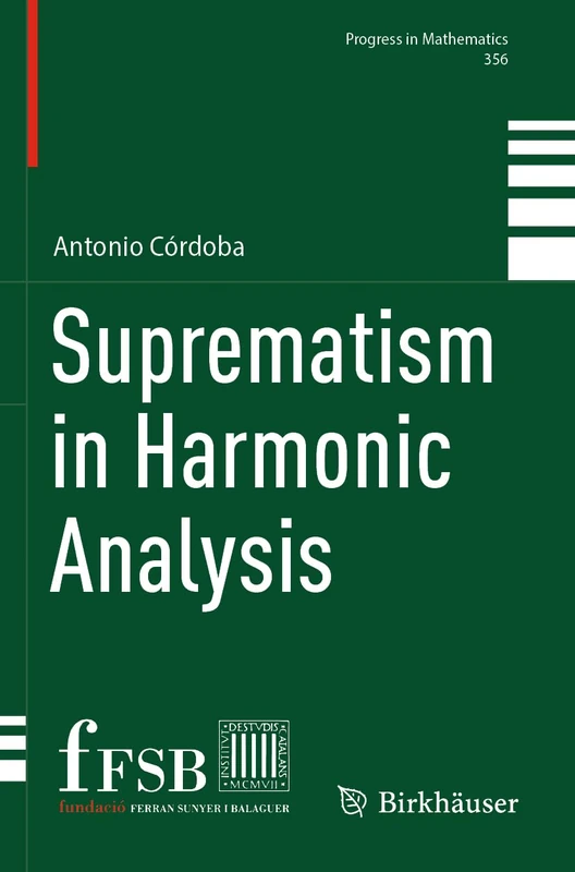 Suprematism in Harmonic Analysis (Progress in Mathematics, 356)