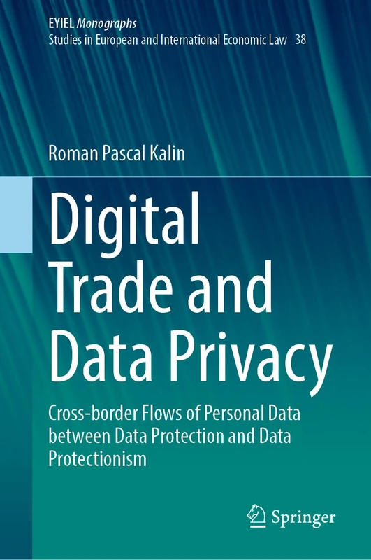 Springer Digital Trade and Data Privacy - Yearbook Vol 38