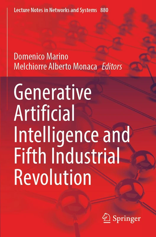 Generative Artificial Intelligence and Fifth Industrial Revolution (Lecture Notes in Networks and Systems, 880) - Image 1