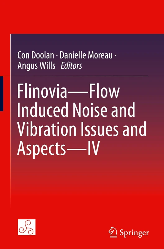Flinovia―Flow Induced Noise and Vibration Issues and Aspects―IV