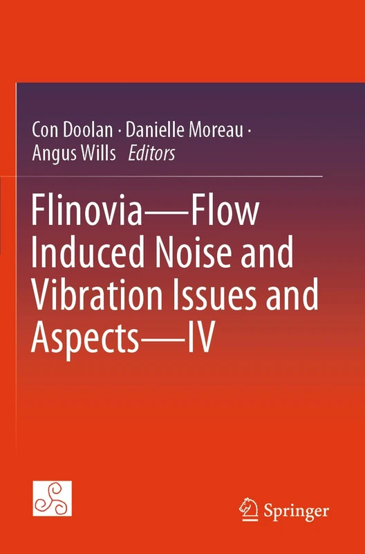 Flinovia―Flow Induced Noise and Vibration Issues and Aspects―IV