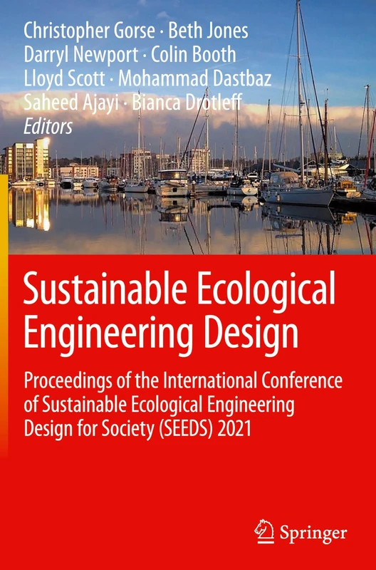 Sustainable Ecological Engineering Design: Proceedings of the International Conference of Sustainable Ecological Engineering Design for Society (SEEDS) 2021