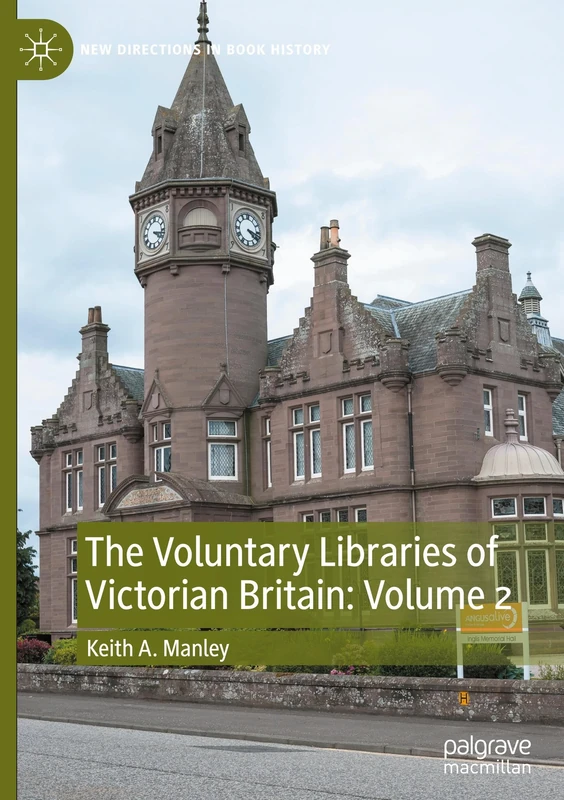 The Voluntary Libraries of Victorian Britain: Volume 2 (New Directions in Book History)