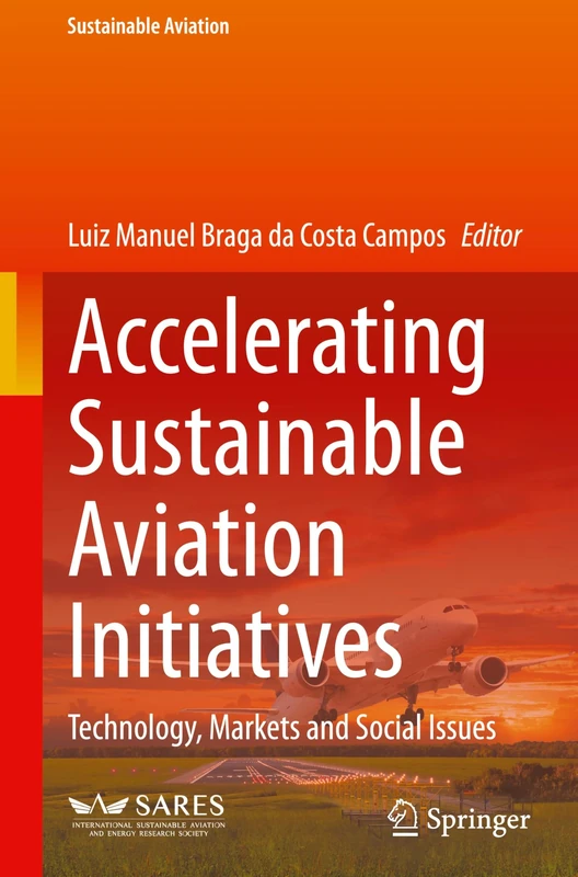 Accelerating Sustainable Aviation Initiatives: Technology, Markets and Social Issues