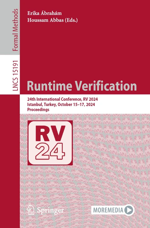 Runtime Verification: 24th International Conference, RV 2024, Istanbul, Turkey, October 15–17, 2024, Proceedings: 15191 (Lecture Notes in Computer Science, 15191) - Image 1