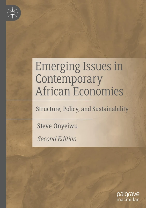 Emerging Issues in Contemporary African Economies: Structure, Policy, and Sustainability
