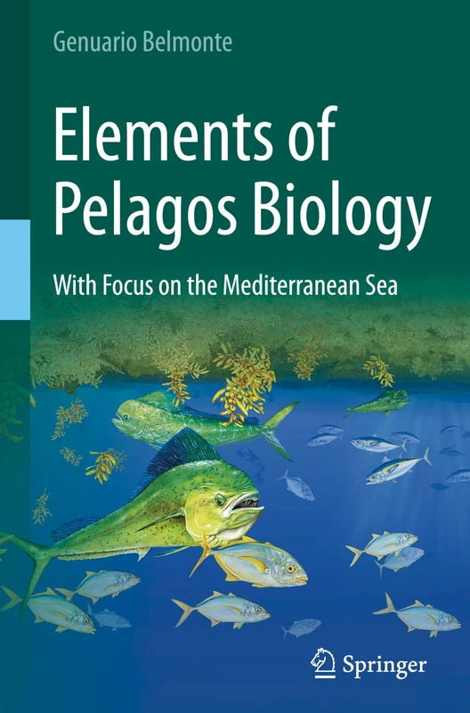 Elements of Pelagos Biology: With Focus on the Mediterranean Sea