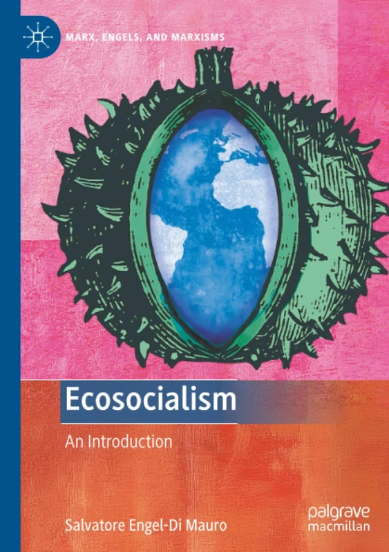 Ecosocialism: An Introduction (Marx, Engels, and Marxisms)