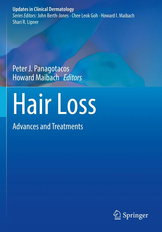 Hair Loss: Advances and Treatments (Updates in Clinical Dermatology)