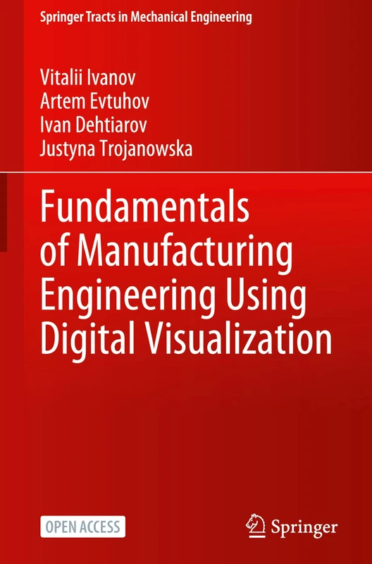 Fundamentals of Manufacturing Engineering Using Digital Visualization (Springer Tracts in Mechanical Engineering) - Image 1
