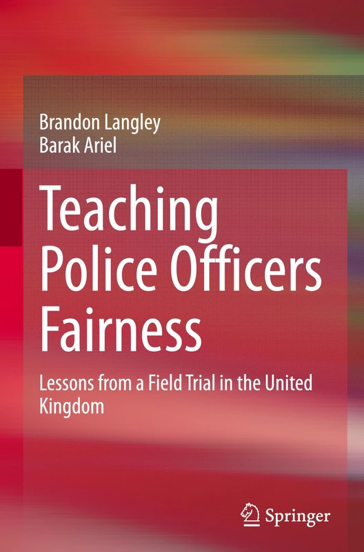 Teaching Police Officers Fairness: Lessons from a Field Trial in the United Kingdom