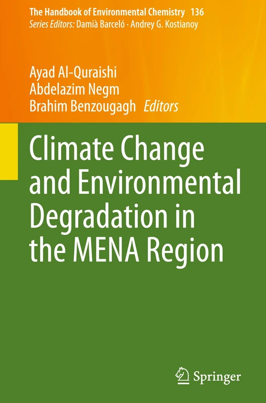 Climate Change and Environmental Degradation in the MENA Region: 136 (The Handbook of Environmental Chemistry, 136)