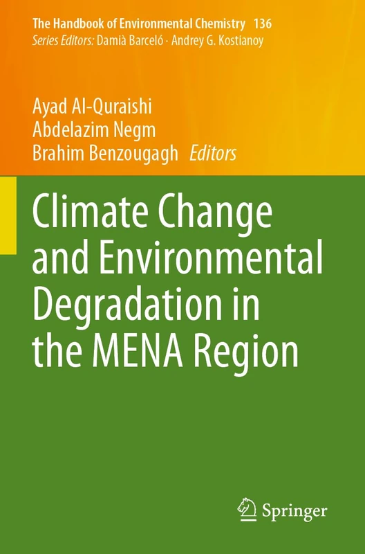 Climate Change and Environmental Degradation in the MENA Region (The Handbook of Environmental Chemistry, 136)
