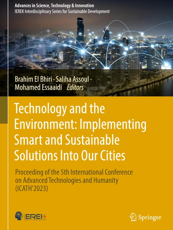 Technology and the Environment: Implementing Smart and Sustainable Solutions into Our Cities: Proceeding of the 5th International Conference on ... in Science, Technology & Innovation)