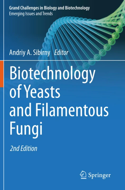 Biotechnology of Yeasts and Filamentous Fungi (Emerging Issues and Trends)