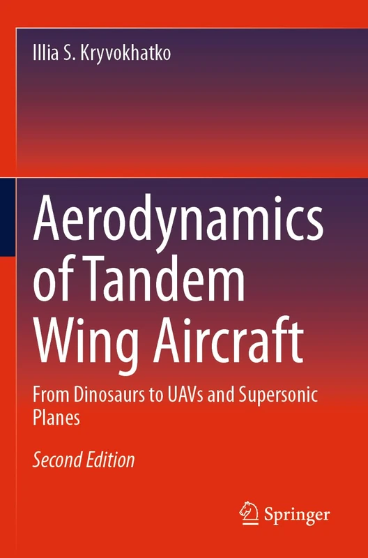 Aerodynamics of Tandem Wing Aircraft: From Dinosaurs to UAVs and Supersonic Planes