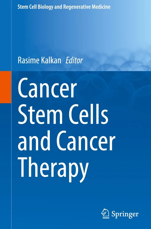 Cancer Stem Cells and Cancer Therapy: 76 (Stem Cell Biology and Regenerative Medicine, 76)