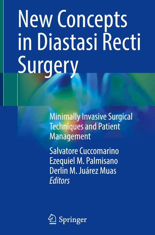 New Concepts in Diastasi Recti Surgery: Minimally Invasive Surgical Techniques and Patient Management