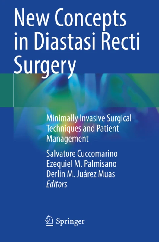New Concepts in Diastasi Recti Surgery: Minimally Invasive Surgical Techniques and Patient Management