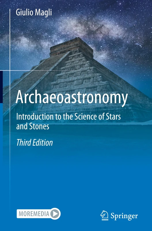 Archaeoastronomy: Introduction to the Science of Stars and Stones
