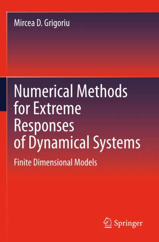 Numerical Methods for Extreme Responses of Dynamical Systems: Finite Dimensional Models