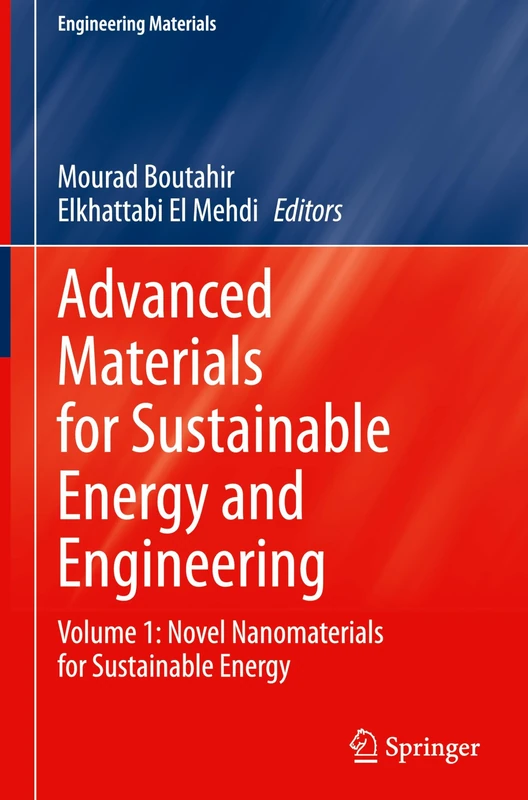 Advanced Materials for Sustainable Energy and Engineering: Volume 1: Novel Nanomaterials for Sustainable Energy (Engineering Materials)
