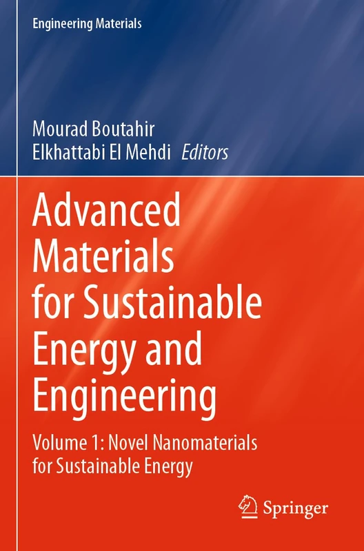Advanced Materials for Sustainable Energy and Engineering: Volume 1: Novel Nanomaterials for Sustainable Energy (Engineering Materials)