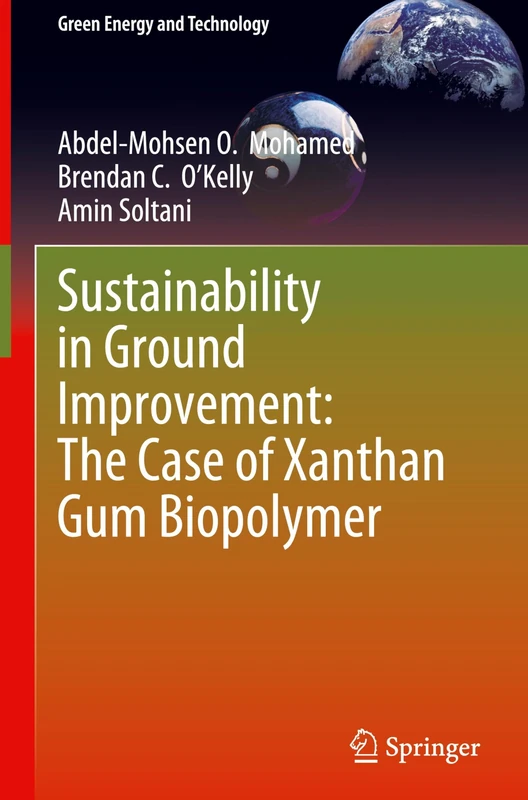 Sustainability in Ground Improvement: The Case of Xanthan Gum Biopolymer (Green Energy and Technology)