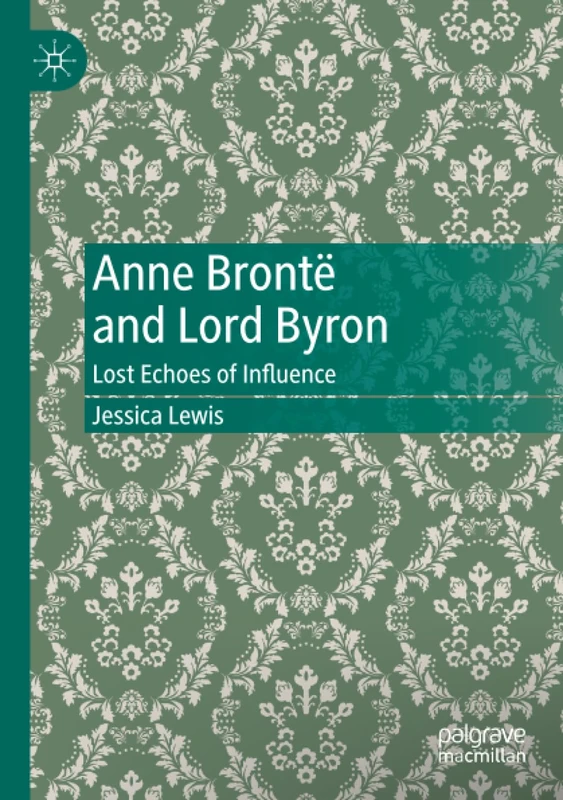 Anne Brontë and Lord Byron: Lost Echoes of Influence
