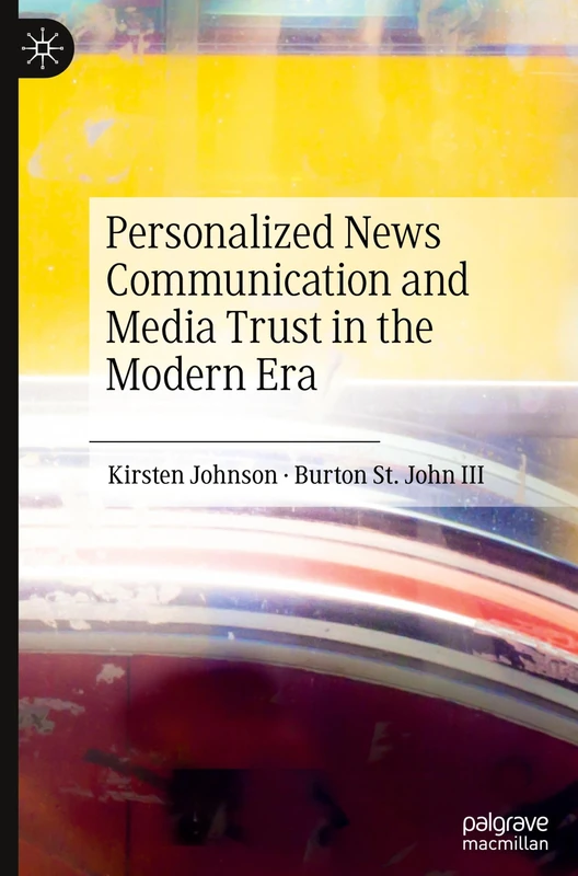 Personalized News Communication and Media Trust in the Modern Era