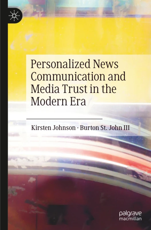 Personalized News Communication and Media Trust in the Modern Era