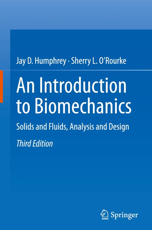 An Introduction to Biomechanics: Solids and Fluids, Analysis and Design