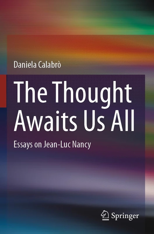 The Thought Awaits Us All: Essays on Jean-Luc Nancy - Image 1