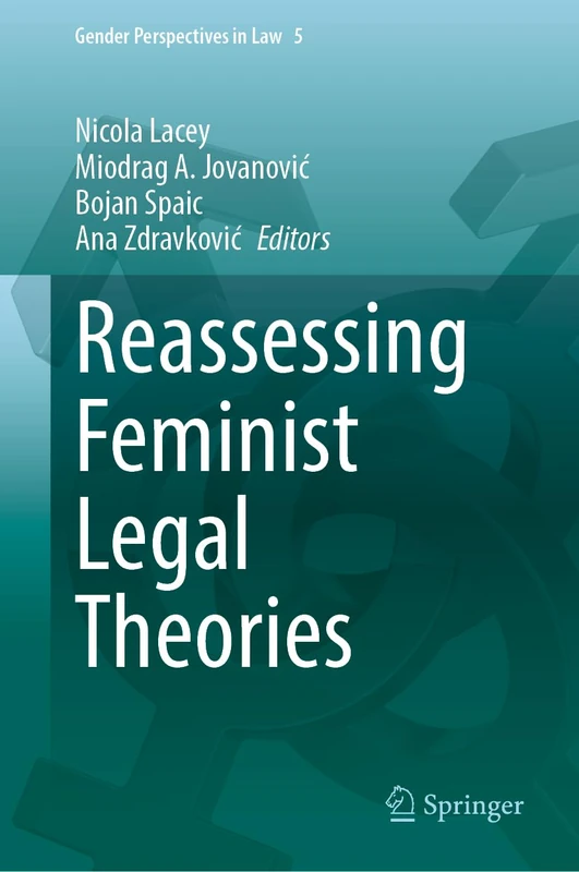 Reassessing Feminist Legal Theories: 5 (Gender Perspectives in Law, 5)