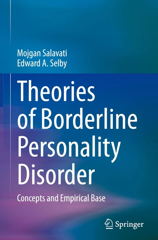 Theories of Borderline Personality Disorder: Concepts and Empirical Base
