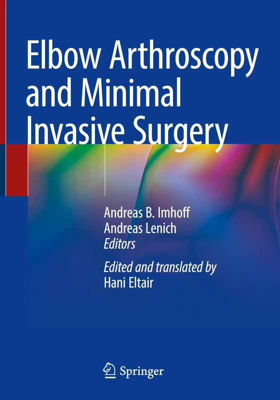 Elbow Arthroscopy and Minimal Invasive Surgery