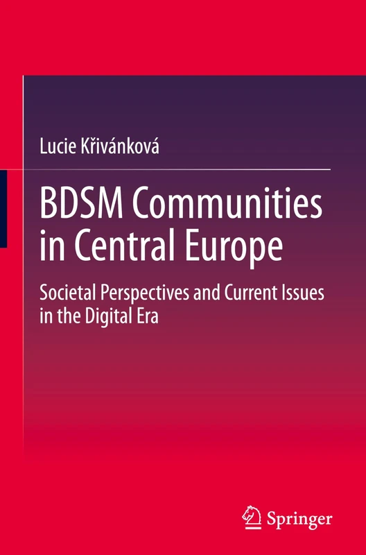 BDSM Communities in Central Europe: Societal Perspectives and Current Issues in the Digital Era
