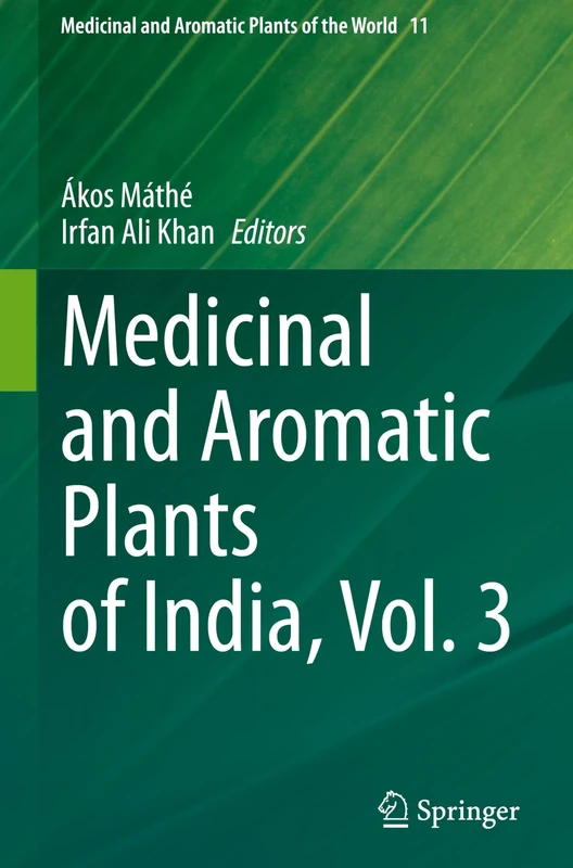 Medicinal and Aromatic Plants of India, Vol. 3: 11 (Medicinal and Aromatic Plants of the World, 11)