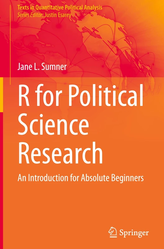 R for Political Science Research: An Introduction for Absolute Beginners (Texts in Quantitative Political Analysis)