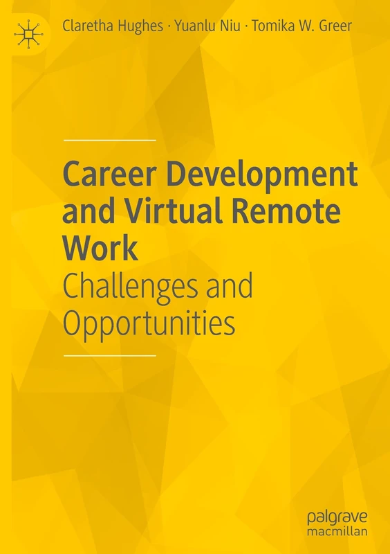 Career Development and Virtual Remote Work: Challenges and Opportunities