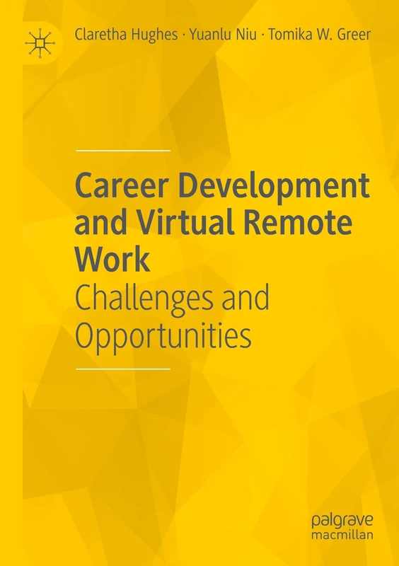 Career Development and Virtual Remote Work: Challenges and Opportunities