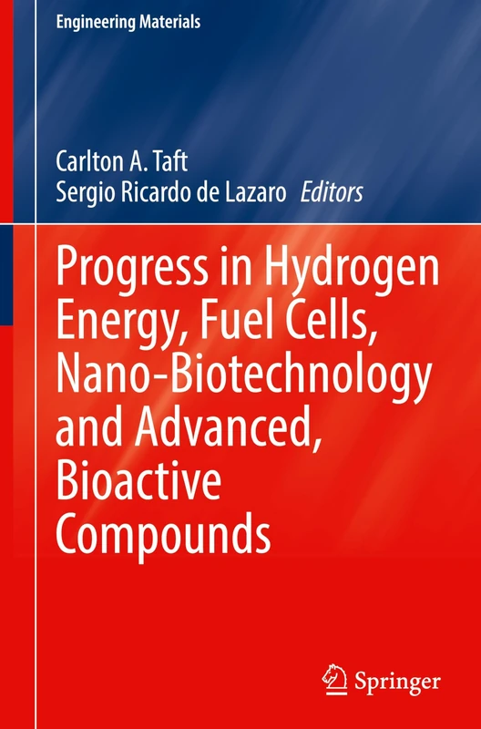 Progress in Hydrogen Energy, Fuel Cells, Nano-Biotechnology and Advanced, Bioactive Compounds (Engineering Materials)