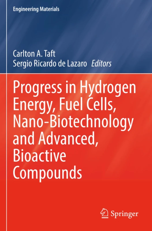Progress in Hydrogen Energy, Fuel Cells, Nano-Biotechnology and Advanced, Bioactive Compounds (Engineering Materials)