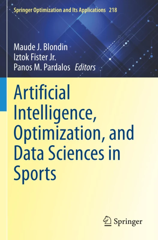 Artificial Intelligence, Optimization, and Data Sciences in Sports (Springer Optimization and Its Applications)