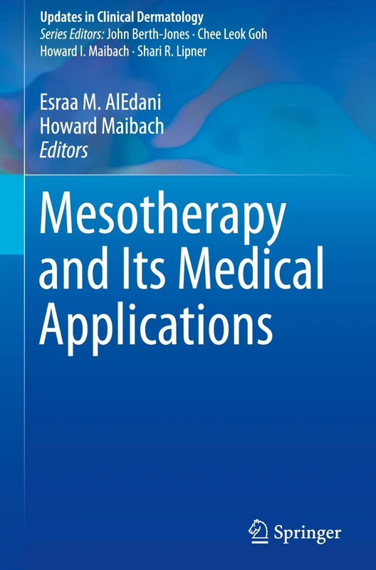 Mesotherapy and Its Medical Applications (Updates in Clinical Dermatology)