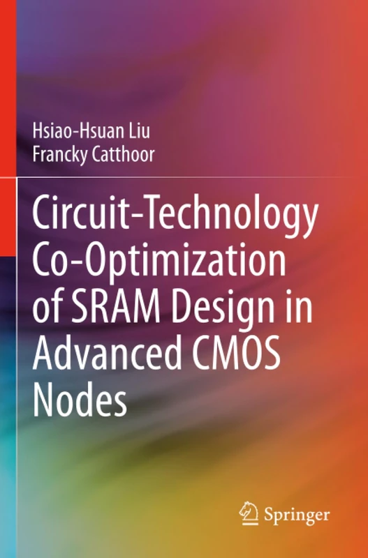 Circuit-Technology Co-Optimization of SRAM Design in Advanced CMOS Nodes