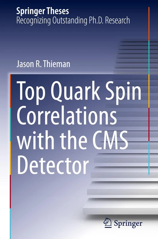 Top Quark Spin Correlations with the CMS Detector (Springer Theses)